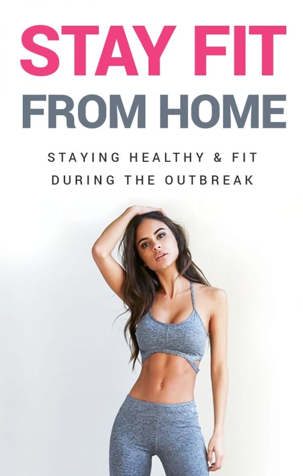 stay fit from home - how to workout from home during the outbreak